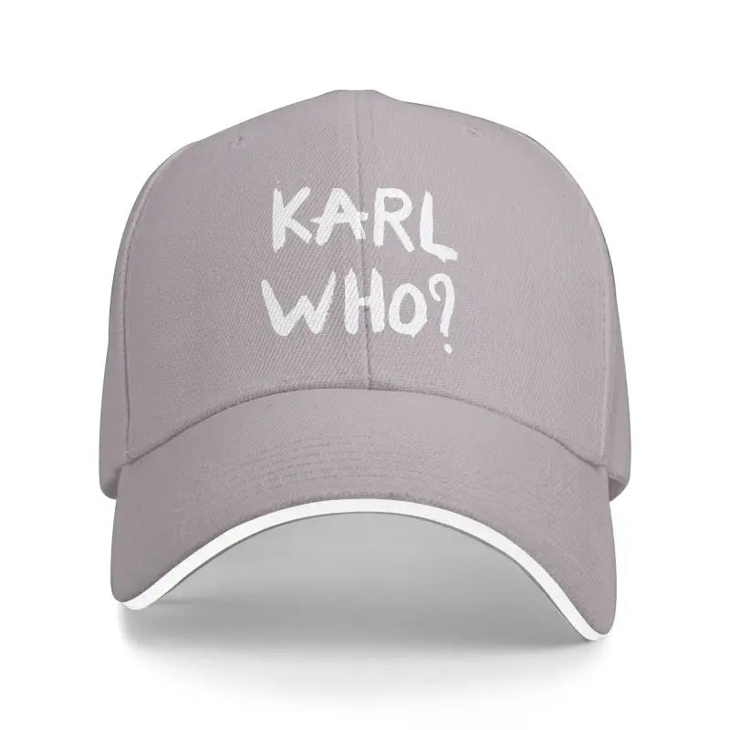 "Karl Who?" Classic Unstructured Adjustable Baseball Cap