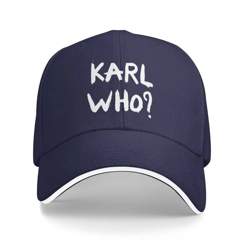 "Karl Who?" Classic Unstructured Adjustable Baseball Cap